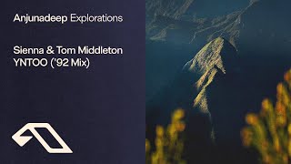 Sienna & Tom Middleton - YNTOO ('92 Mix)