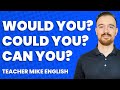 Understanding 'Can', 'Could', and 'Would'