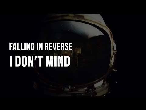 Falling In Reverse - I Don't Mind [Lyrics]