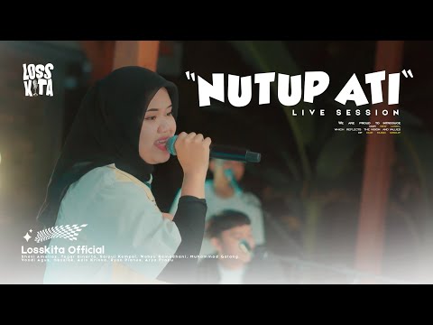 "NUTUP ATI" LOSSKITA - Live Session