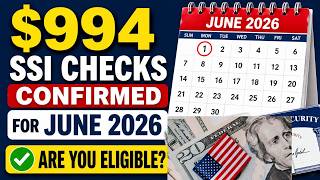 $994 SSI Checks Confirmed for June 2026 – Are You Eligible?