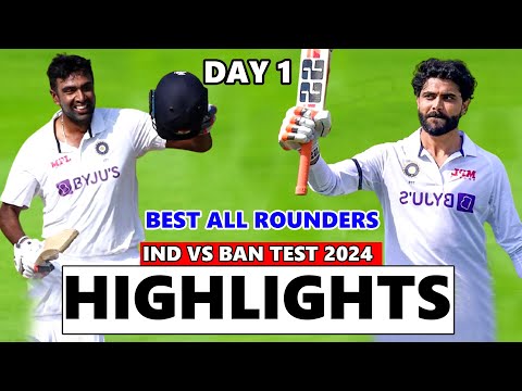 FULL HIGHLIGHTS | INDIA VS BANGLADESH 1ST TEST DAY 1 HIGHLIGHTS 2024 | IND VS BAN