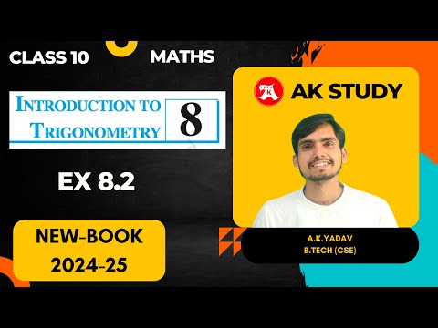 Ex 8.2 class 10 Complete solution by AK Study | NCERT 2024-25 | Introduction to Trigonometry