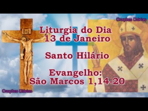 Liturgia do Dia 13 de Janeiro, Santo Hilário, Evangelho São Marcos 1,14 20