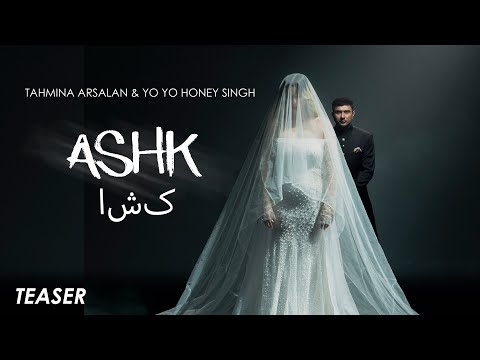 ASHK |  Teaser | Yo Yo Honey Singh | Tahmina Arsalan | Releasing on 8th Sep