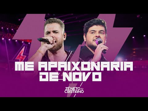 Zé Neto e Cristiano - Me Apaixonaria de Novo #Intenso