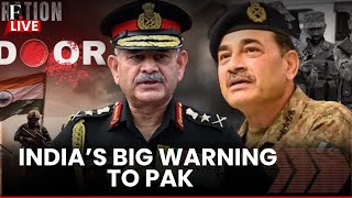 ‘Pakistan Must Decide if It Wants to be Part of Geography,’ Warns Indian Army Chief | LIVE