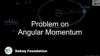 Problem on Angular Momentum