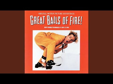 Great Balls Of Fire - Jerry Lee Lewis 
