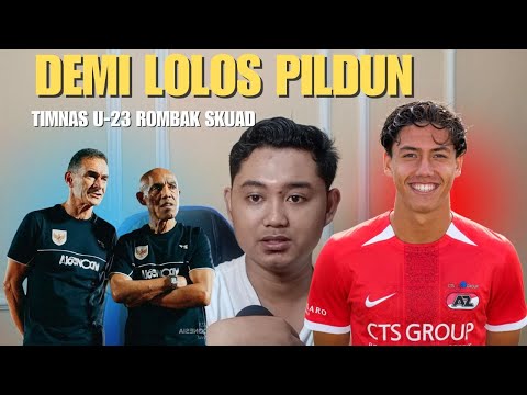 MAKIN MERAPAT PEMAIN KETURUNAN!! TIMNAS U-23 SIAP TAMBAH AMUNISI - PSSI SETUJU