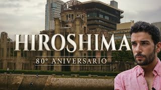HIROSHIMA 80 años después: El día que cambió la historia