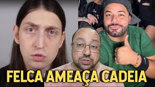 FELCA AMEAÇA CADEIA PARA HYTALO SANTOS "DEVERIA TÁ PRESO HÁ MUITO TEMPO JÁ, COMO ELE AINDA TÁ SOLTO?