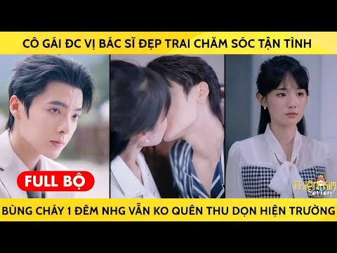 Cô Gái Đc Vị Bác Sĩ Đẹp Trai Chăm Sóc Tận Tình, Bùng Cháy 1 Đêm Nhg Vẫn Ko Quên Thu Dọn Hiện Trường