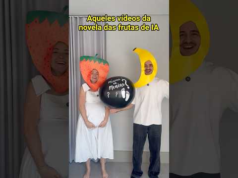 AQUELES VÍDEOS DA NOVELA DAS FRUTAS DE IA - Pt 6