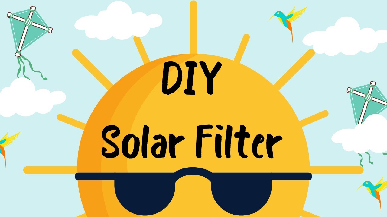 DIY Solar Filter