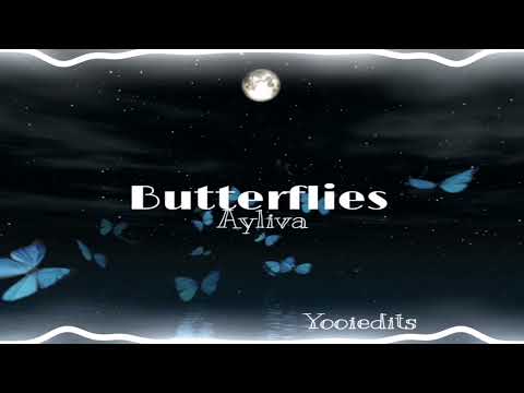 Ayliva - Butterflies (sped up + pitched)