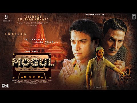 MOGUL - Trailer | Aamir Khan | Akshay | Amitabh Bachchan | Mouni Roy | Gulshan Glover, Bhushan Kumar