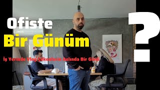 İş Yerinde Vlog Çekenlerin Aslında Bir Günü