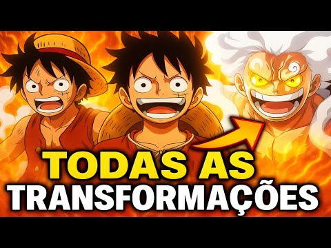 🔥 TODAS AS TRANSFORMAÇÕES DO LUFFY EXPLICADAS em 1 VÍDEO! (Do Gear 1 ao Gear 5)
