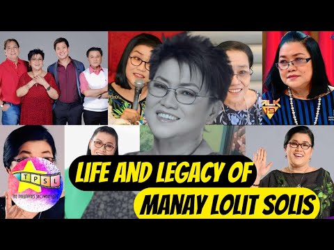 Life and Legacy of Manay Lolit Solis