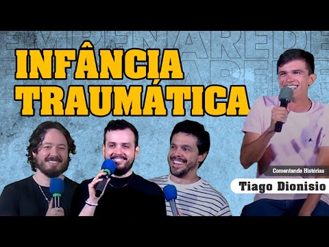 INFÂNCIA TRAUMÁTICA - COMENTANDO HISTÓRIAS #358 com Tiago Dionisio