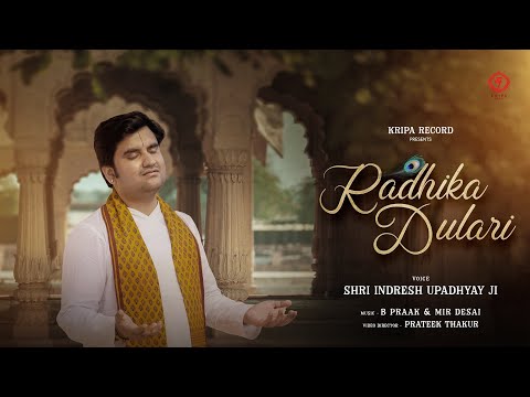 Radhika Dulari (Official Video) | Indresh Upadhyay | B Praak | Mir Desai | Feat. Adrija Roy