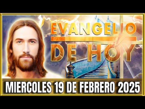 Evangelio de Hoy Miercoles 19 de Febrero de  2025 | Oraciones en Video