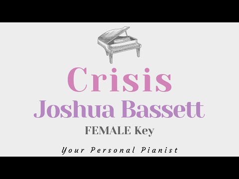 Crisis – Joshua Bassett (FEMALE Key Karaoke) – Piano Instrumental Cover with Lyrics