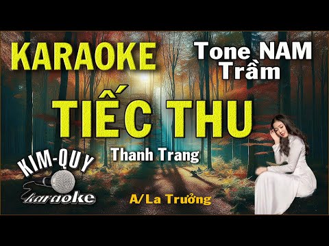 Karaoke TIẾC THU – Ballad Slow – Tone NAM Trầm (A/La Trưởng) KIM QUY KARAOKE