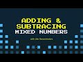 Adding and Subtracting Mixed Numbers with Like Denominators