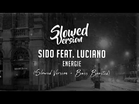 Sido feat. Luciano - Energie | (Slowed Version + Bass Boosted)