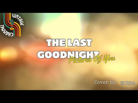 Pictures of You  - The Last Goodbye (Lyrics Video) Cover Version