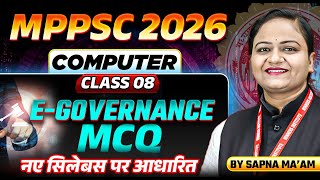 MPPSC Pre Mains 2026 | MPPSC Computer | E-Governance MCQ Class 08 | Computer By Sapna Ma’am