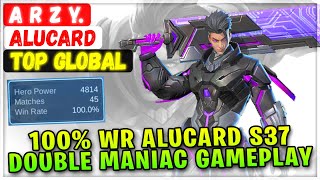 100% Win Rate Alucard S37, Double Maniac Gameplay [ Top Global Alucard ] A r z y. - Mobile Legends