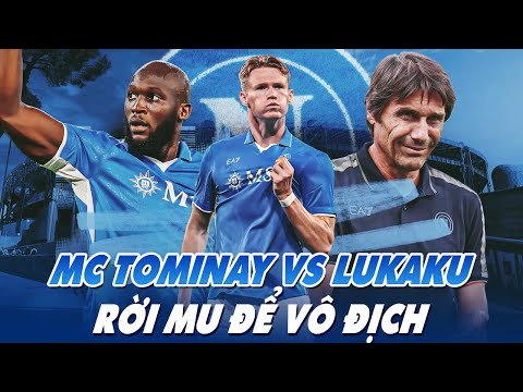 Rời MU McTominay, Lukaku lập siêu phẩm đưa Napoli đến ngôi vô địch Serie A