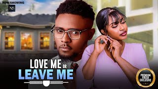 LOVE ME OR LEAVE ME (MERCY ISOYIP & MAURICE SAM)LATEST NIGERIAN MOVIE 2025 | AFRICAN MOVIE 2025