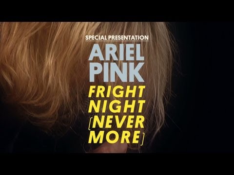 ariel-pinks-haunted-graffiti-fright-night-nevermore-special-presentation-pitchfork