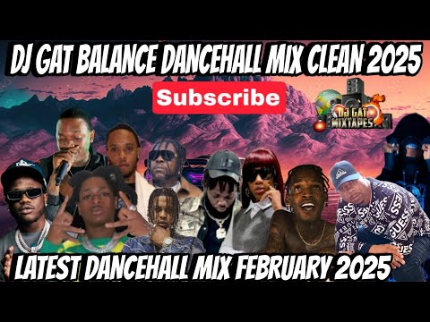 LATEST DANCEHALL MIX FEBRUARY 2025 CLEAN VYBZ KARTEL VALIANT SKENG NHANCE JAHSHII BAYKA AYETIAN