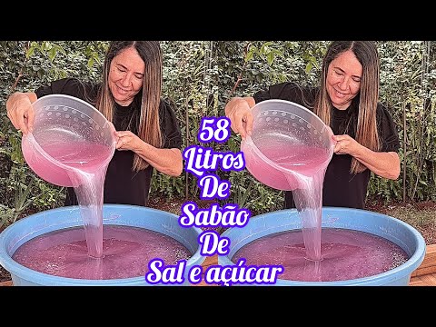 🔴APRENDA A FAZER 58 LITROS DE SABÃO DE AÇÚCAR E SAL