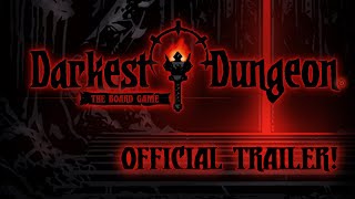 Darkest Dungeon: The Board Game Kickstarter Has Launched and is Already Funded