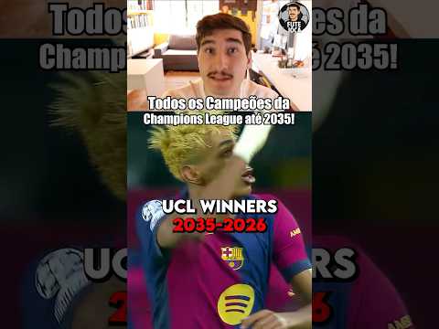 Quem vai ganhar a Champions até 2035? 🔮⚽🏆