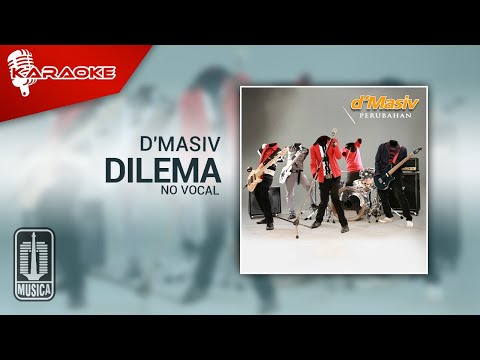 D’MASIV – Dilema (Original Karaoke Video) | No Vocal