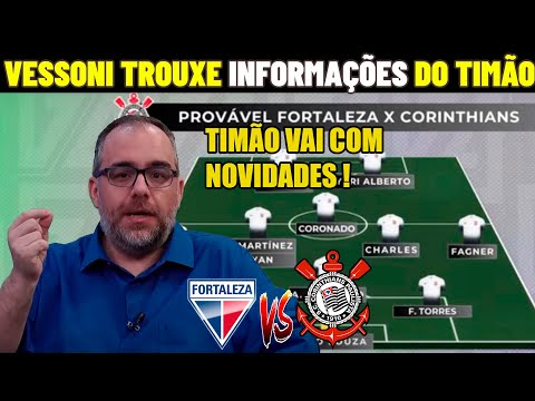 VESSONI TRAZ INFORMAÇÕES PRIVILEGIADA DO CORINTHIANS PARA SULAMERICANA ! FORTALEZA X CORINTHIANS