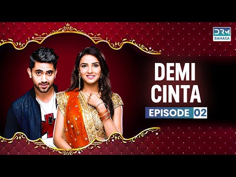 Demi Cinta | Episode 2 | Seri India Bahasa Indonesia