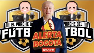 🚨 ALERTA 🚨 EL PARCHE DEL FÚTBOL EN RADIO!!! 104.4 FM - 15/07/25