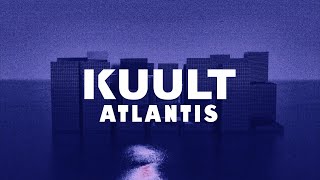 KUULT - Atlantis (offizielles Lyric Video)