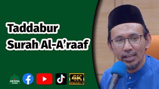 Ustaz Dr Mohd. Nidzam Abdul Kadir - Taddabur Surah Al-A’raaf | 4K