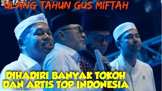 Ulang Tahun Gus Miftah Dihadiri Tokoh Dan Artis Top Indonesia  #gusmiftah #kdm ...