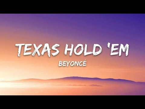 Beyoncé - TEXAS HOLD 'EM (Lyrics)