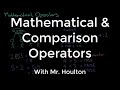 Understanding Mathematical and Comparison Operators